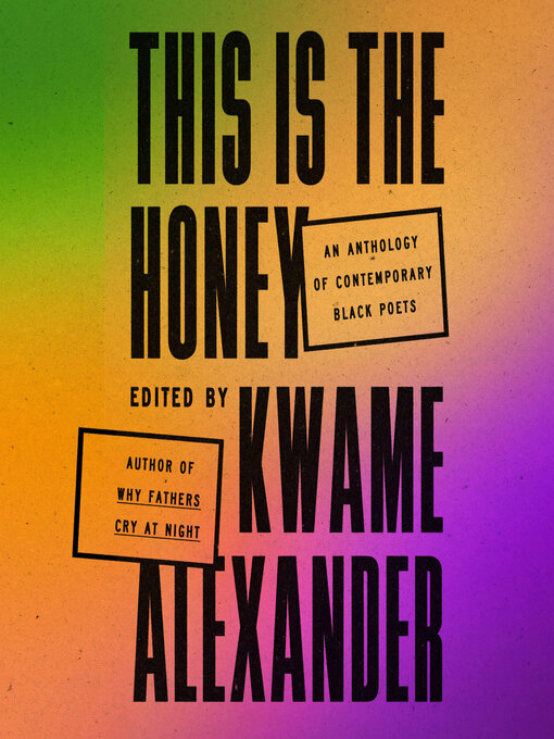 Title details for This Is the Honey by Kwame Alexander - Wait list